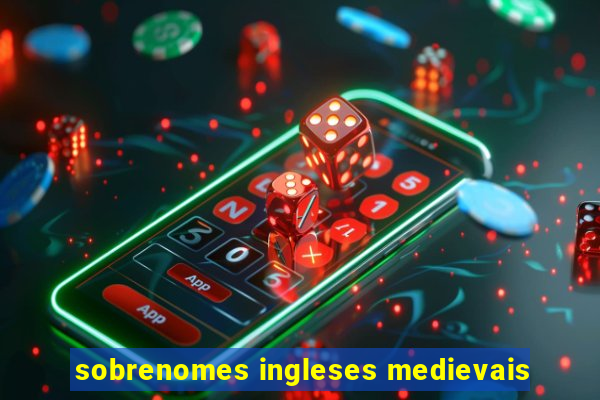 sobrenomes ingleses medievais